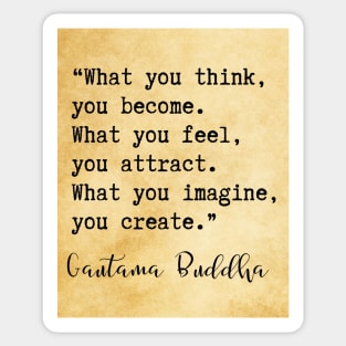 what you think, you become Buddha quote Sticker